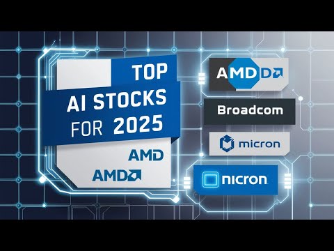 Top AI Stocks for 2025: AMD, Broadcom, &amp; Micron Are Leading the Charge!