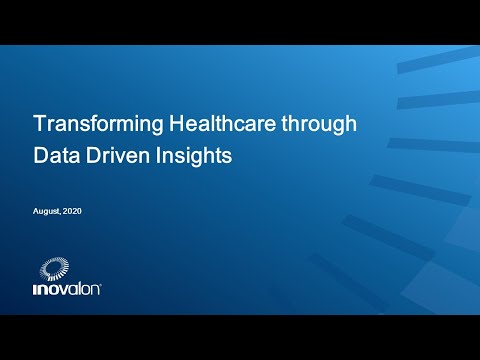 Transforming Healthcare through Data-Driven Insights [Inovalon’s unparalleled real world data set]