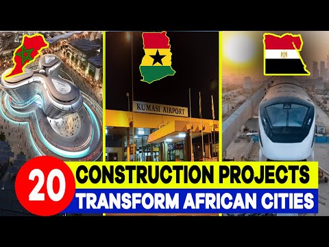 These 20 Construction Projects Will Transform African Cities In 2025