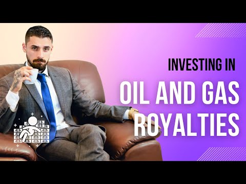 Investing in Oil and Gas Royalties