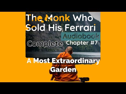 A Most Extraordinary Garden | Full Chapter 7 | The Monk Who Sold His Ferrari | Full Audiobook