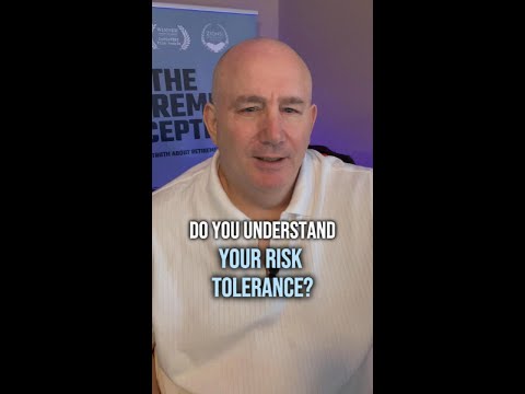 Do you understand you risk tolerance?