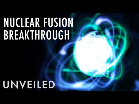 Scientists On The Verge Of Nuclear Fusion Breakthrough... And Unlimited Power | Unveiled