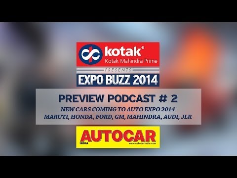 More New Cars For Auto Expo 2014 | Preview Podcast#2 | Kotak Mahindra Prime Presents Expo Buzz 2014