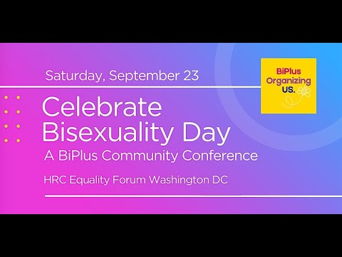 Celebrate Bisexuality Day: A BiPlus Community Conference | September 23, 2023 | HRC, Washington DC