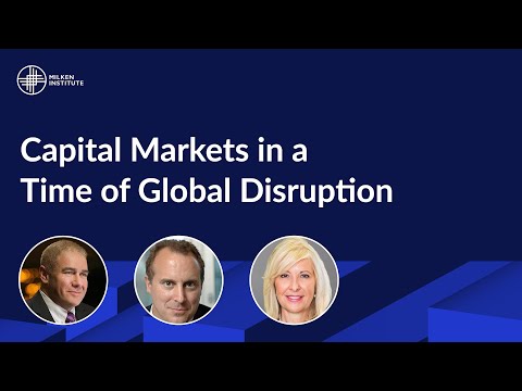 Capital Markets in a Time of Global Disruption