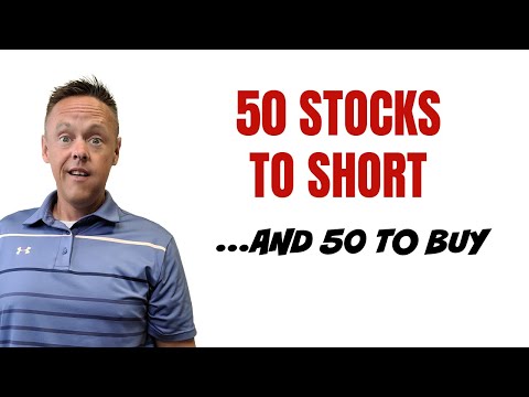 50 Stocks to Short &amp; 50 Stocks to Buy in 2022 Recession