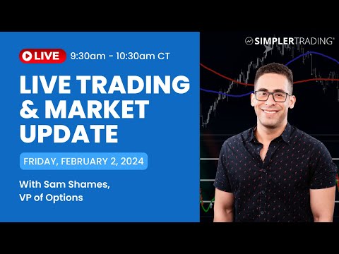 LIVE: Trading &amp; Market Update 02/02/24 with Sam Shames