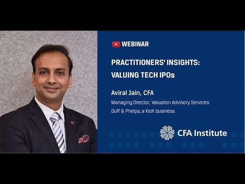 Practitioners&#039; Insights: Valuing Tech IPOs | Aviral Jain, CFA