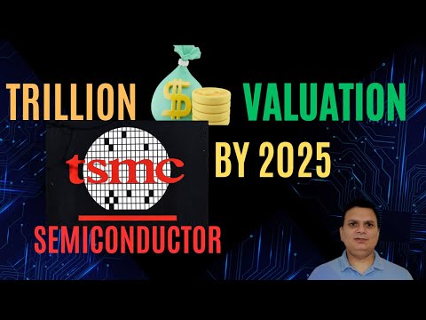 Semiconductor surge - Trillion dollar company by 2025 #TSMC