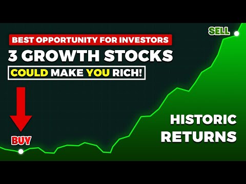 These 3 Growth Stocks Could Make You Rich!