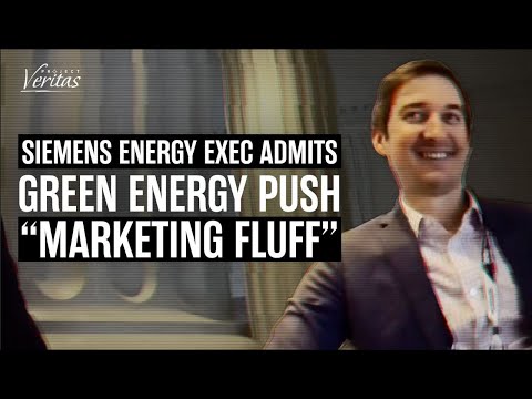 Exec Director of Siemens Energy Admits Green Energy is Duplicitous; Engages in &#039;Marketing Fluff&#039;