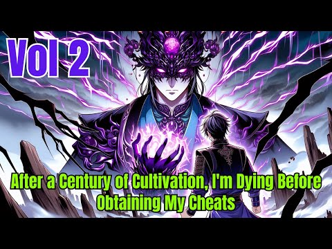 After a Century of Cultivation, I&#039;m Dying Before Obtaining My Cheats | Manhwa Recap