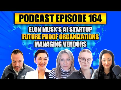 Podcast Ep164: Elon Musk AI Start-Up, Future-Proofing Organizations, Managing Software Vendors