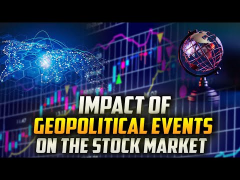 The Stock Market and Global Politics: What You Need to Know.