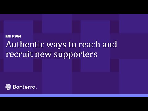 Authentic ways to reach and recruit new supporters