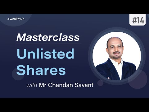 Masterclass | Unlisted Shares by Mr. Savant (5th Oct &#039;20)