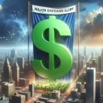 A realistic high definition image depicting an abstract concept of significant financial event. The scene includes a huge green dollar sign standing out in a bustling cityscape. A banner unfurling in the sky with the text 'Major Dividend Alert'. The overall atmosphere indicates an unexpected and incredible monetary gain.